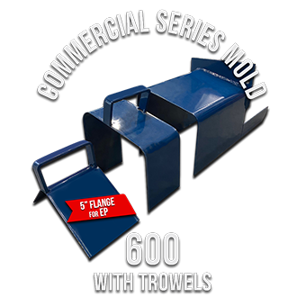 Commercial Series Mold 600 with Trowels